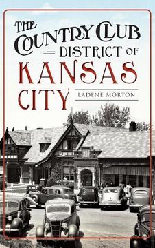 portada The Country Club District of Kansas City (en Inglés)