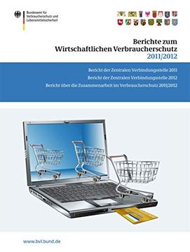 portada Berichte Zum Wirtschaftlichen Verbraucherschutz 2011/2012: Bericht Der Zentralen Verbindungsstelle 2011. Bericht Der Zentralen Verbindungsstelle 2012. (en Alemán)