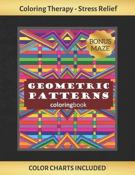 portada Geometric Patterns Coloring Book: Art Therapy for Adults - Stress Relieving Animal Design - Color Charts Included (up to 300 colors) - Reduce anxiety (en Inglés)