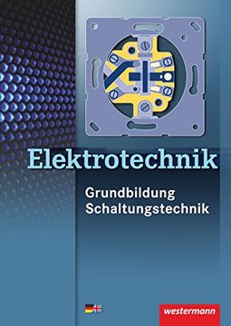 portada Elektrotechnik: Grundbildung, Schaltungstechnik: Schülerband (in German)