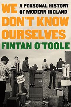 portada We Don'T Know Ourselves: A Personal History of Modern Ireland (en Inglés)