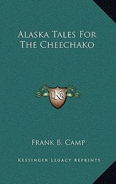 portada alaska tales for the cheechako (en Inglés)