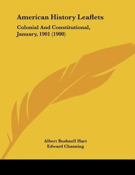 portada american history leaflets: colonial and constitutional, january, 1901 (1900) (en Inglés)