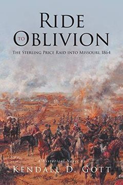 portada Ride to Oblivion: The Sterling Price Raid Into Missouri, 1864 (in English)
