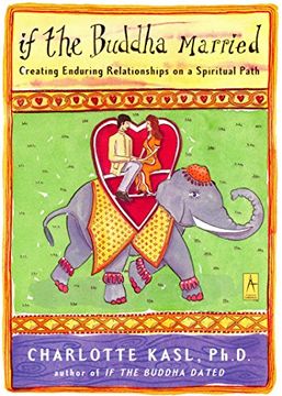 portada If the Buddha Married: Creating Enduring Relationships on a Spiritual Path (Compass) (in English)