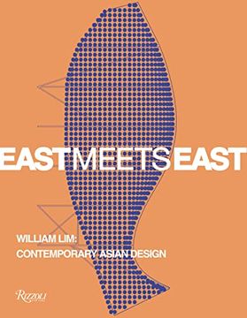 portada East Meets East: William Lim: Contemporary Asian Design (en Inglés)