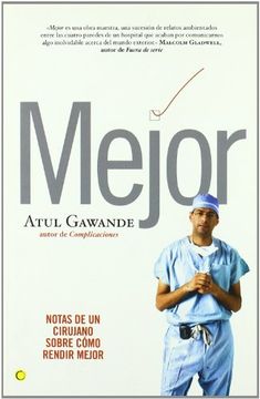 portada Mejor: Notas de un Cirujano Sobre Cómo Rendir Mejor (Conjeturas) (in Spanish)