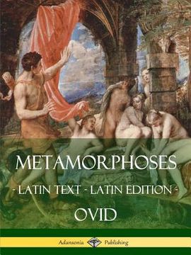 portada Metamorphoses: (Latin Text) (Latin Edition) (in Latin)