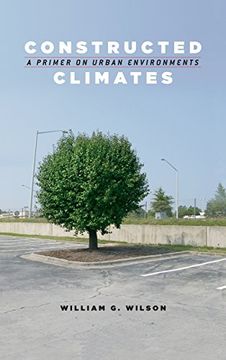 portada Constructed Climates - a Primer on Urban Environments (en Inglés)