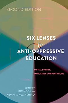 portada Six Lenses for Anti-Oppressive Education: Partial Stories, Improbable Conversations (Counterpoints)