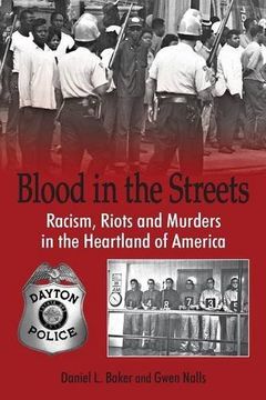 portada Blood in the Streets - Racism, Riots and Murders in the Heartland of America (en Inglés)