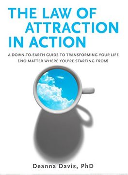 portada The law of Attraction in Action: A Down-To-Earth Guide to Transforming Your Life (no Matter Where You're Starting From) (en Inglés)
