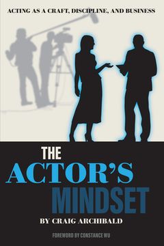 portada The Actor'S Mindset: Acting as a Craft, Discipline and Business (en Inglés)