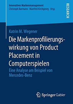 portada Die Markenprofilierungswirkung von Product Placement in Computerspielen. Eine Analyse am Beispiel von Mercedes-Benz. (in German)