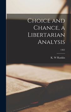 portada Choice and Chance, a Libertarian Analysis; 1461 (en Inglés)