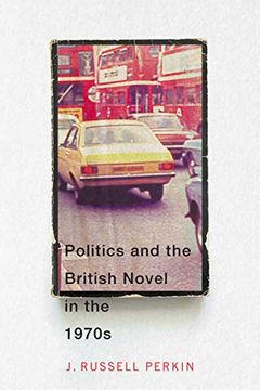 portada Politics and the British Novel in the 1970S (en Inglés)