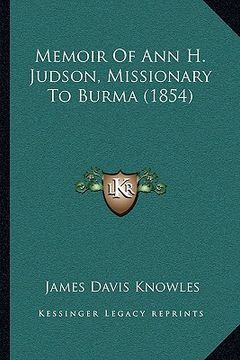 portada memoir of ann h. judson, missionary to burma (1854) (en Inglés)