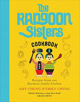 portada The Rangoon Sisters: Recipes From our Burmese Family Kitchen (en Inglés)