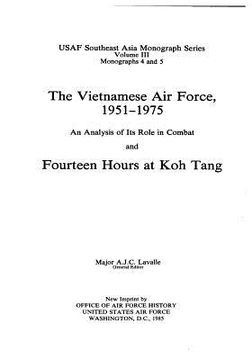 portada The Vietnamese Air Force, 1951-1975: An Analysis of its Role in Combat and Fourteen Hours at Koh Tang (en Inglés)