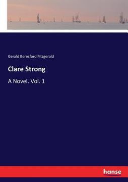 portada Clare Strong: A Novel. Vol. 1 (en Inglés)