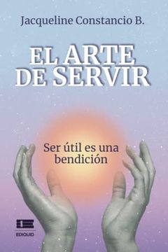 portada El Arte de Servir: Ser Útil es una Bendición