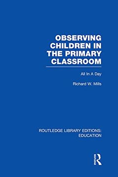 portada Observing Children in the Primary Classroom (Rle edu o)