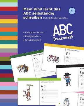 portada Mein Kind lernt das ABC selbständig schreiben: ABC Druckschrift - schwarz/weiß (in German)