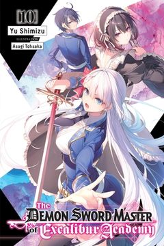 portada The Demon Sword Master of Excalibur Academy, Vol. 10 (Light Novel): Volume 10 (in English)