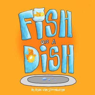 portada Fish on a Dish: A book about a fish (en Inglés)
