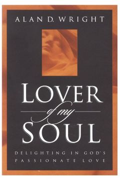 portada Lover of my Soul: Delighting in God's Passionate Love (en Inglés)
