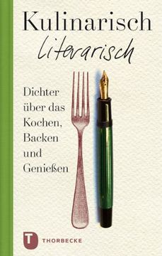 portada Kulinarisch literarisch: Dichter über das Kochen, Backen und Genießen (en Alemán)