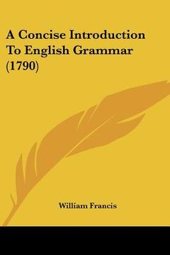 portada a concise introduction to english grammar (1790) (en Inglés)