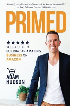 portada Primed: Your Guide to Building an Amazing Business on Amazon (en Inglés)