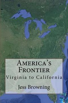 portada America's Frontier: Virginia to California