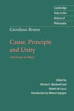 portada Giordano Bruno: Cause, Principle and Unity Paperback: And Essays on Magic (Cambridge Texts in the History of Philosophy) (en Inglés)