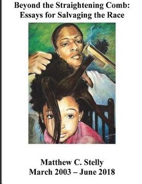 portada Beyond the Straightening Comb: Essays and Issues for Salvaging the Race (in English)