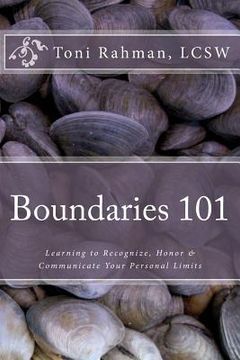 portada Boundaries 101: Learning to Recognize, Honor & Communicate Your Personal Limits (en Inglés)
