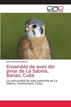 portada Ensamble de Aves del Pinar de la Sabina, Banao, Cuba: La Comunidad de Aves Presente en la Sabina, Guamuhaya, Cuba