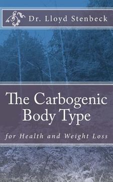portada The Carbogenic Body Type: for Health and Weight Loss (en Inglés)