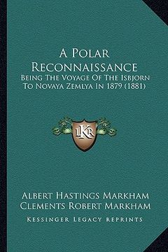 portada a polar reconnaissance: being the voyage of the isbjorn to novaya zemlya in 1879 (1881) (in English)
