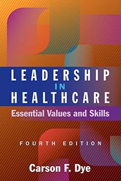 portada Leadership in Healthcare: Essential Values and Skills, Fourth Edition (en Inglés)