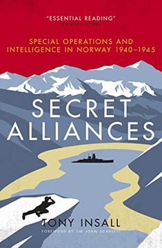 portada Secret Alliances: Special Operations and Intelligence in Norway 1940-1945 (en Inglés)
