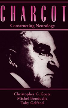portada Charcot: Constructing Neurology (Contemporary Neurology (Hardcover)) 