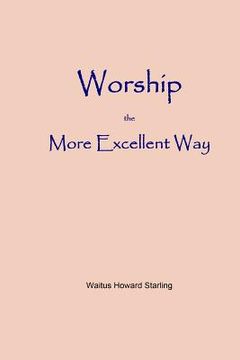 portada Worship - The More Excellent Way (en Inglés)