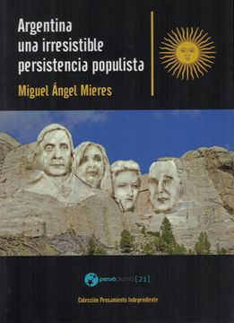 portada Argentina, una Irresistible Persistencia Populista (in Spanish)