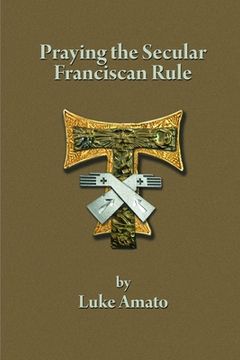 portada Praying the Secular Franciscan Rule