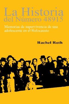 portada La Historia del Numero 48915: Memorias de Supervivencia de una Adolescente en el Holocaust (in Spanish)