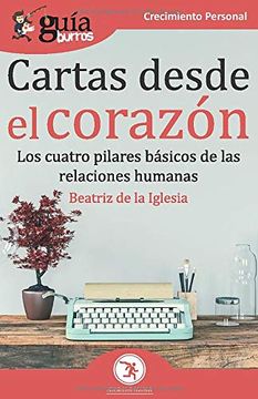 portada Guíaburros Cartas Desde el Corazón: Los Cuatro Pilares Básicos de las Relaciones Humanas: 89 (in Spanish)