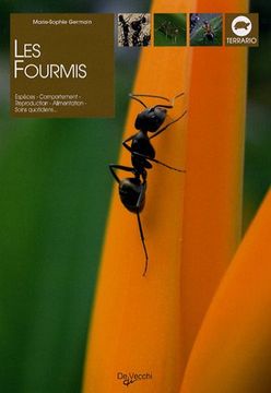 portada "Les Fourmis; Espèces; Comportement; Reproduction; Alimentation; Soins Quotidiens" (en Francés)