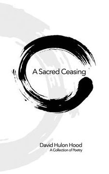 portada A Sacred Ceasing: Selected Poetry (en Inglés)